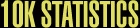 10K Statistics