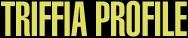 Triffia Profile